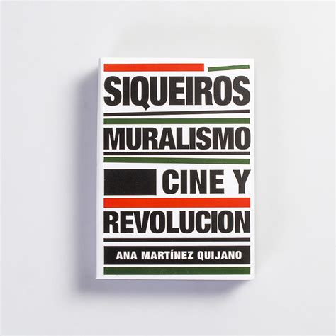 Siqueiros Muralismo Cine Y Revoluci N