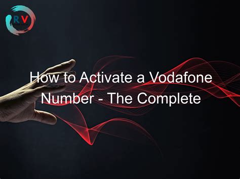 How To Activate A Vodafone Number The Complete Guide Updated