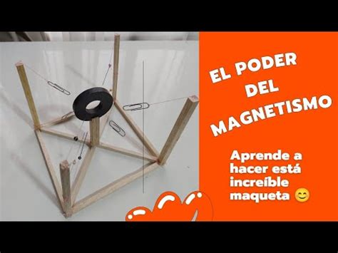 MAQUETA DE MAGNETISMO Experimento Con Imanes Paso A Paso YouTube