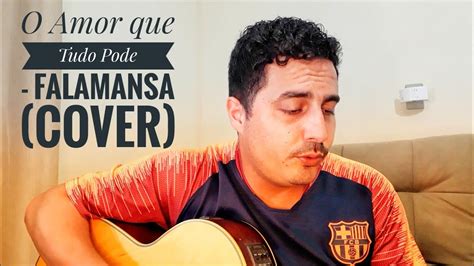 Letra De Falamansa O Amor Que Tudo Pode - O Amor que Tudo Pode - Falamansa (cover) - YouTube