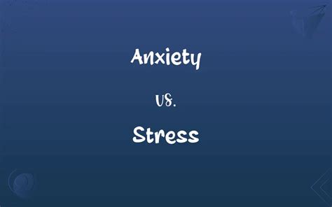 Anxiety vs. Stress: What’s the Difference?