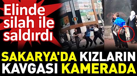 Sakarya da kızların kavgası kamerada Elinde silah ile saldırdı