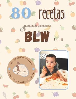 Recetas Blw Recetas Saludables Y F Ciles Para Beb S En La