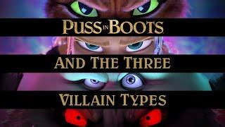 Puss In Boots and The Three Villain Types | Puss In Boo... | Doovi