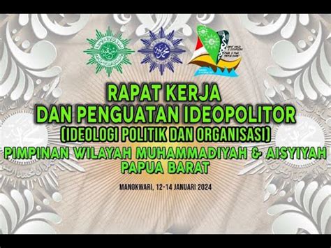 Pembukaan Raker Dan Penguatan Ideopolitor Pimpinan Muhammadiyah Dan