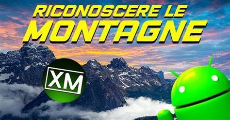 Le Migliori App Android Per Riconoscere Le Montagne Xantarmob