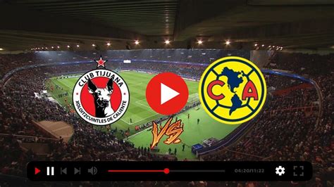 En Directo Tijuana Contra América En Vivo Xolos Vs América E Groupe