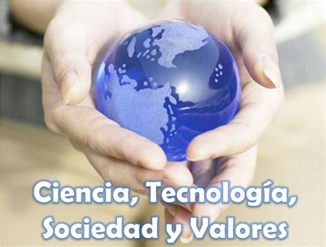 Que Es Cultura Ciencia Y Tecnologia Sociedad Y Valores Descargar Libros