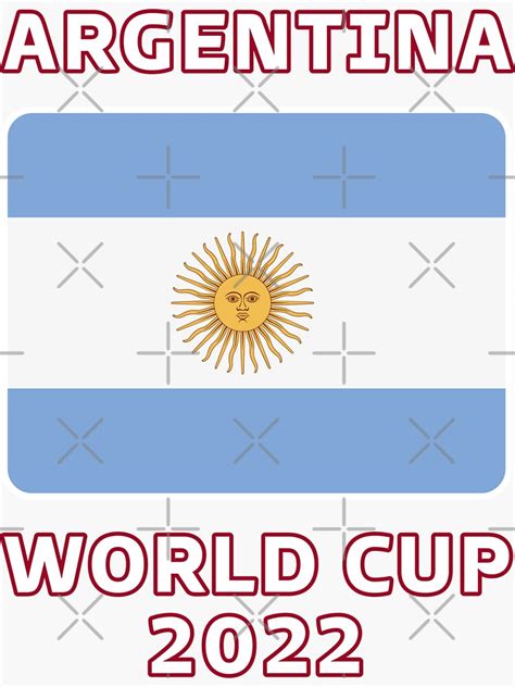 Argentina World Cup 2022 Sticker For Sale By Abdelhak Ouardi Redbubble