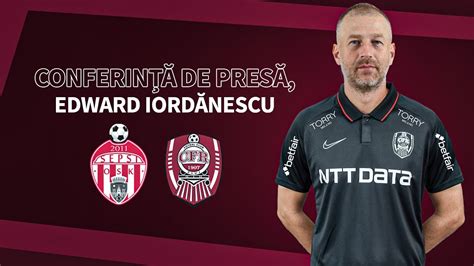 CFR Cluj Sepsi OSK Edward Iordănescu Ne dorim și avem nevoie de