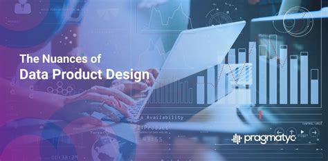 The Nuances of Data Product Design - Pragmatyc - Digital Product Engineering | Enterprise Solutions