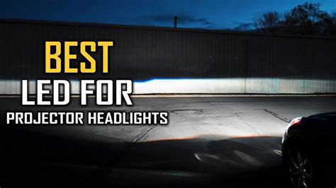 Best Led For Projector Headlights Buying Guide Top 5 Review 2023