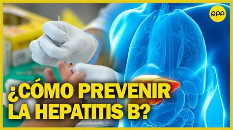 Hepatitis B Cu Les Son Las Formas De Contagio Y C Mo Puedo Prevenirla