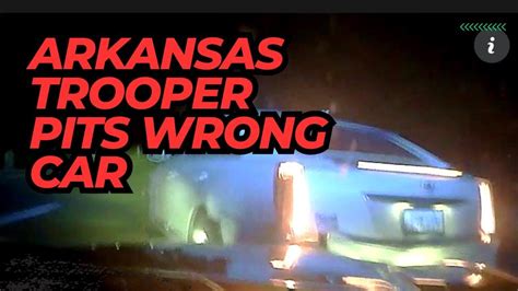 Arkansas State Trooper Retires After Pitting Wrong Car Youtube