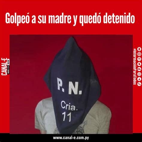 Quedó detenido por golpear a su madre Canal E