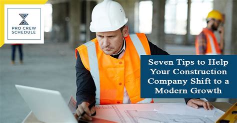 Seven Tips To Help Your Construction Company Shift To A Modern Growth Mindset Pro Crew Schedule