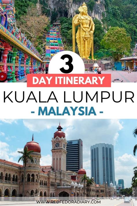 Perfect 3 Day Kuala Lumpur Itinerary