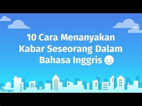 Cara Menanyakan Kabar Dalam Bahasa Inggris Youtube