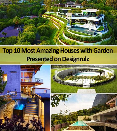 Top 10 Most Amazing Houses with Garden Presented on Designrulz