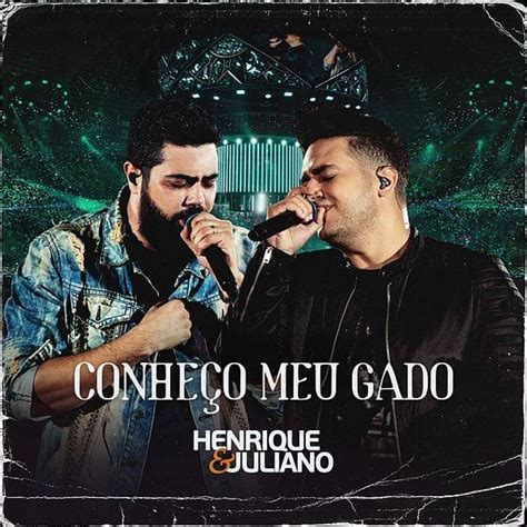 Henrique Juliano Conhe O Meu Gado Ao Vivo Lyrics Genius Lyrics