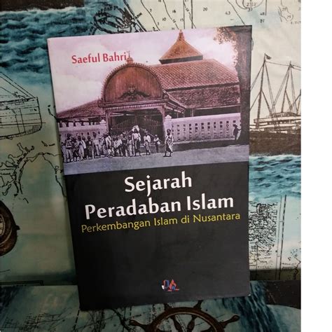 Jual Buku Sejarah Buku Sejarah Peradaban Islam Perkembangan Islam Di