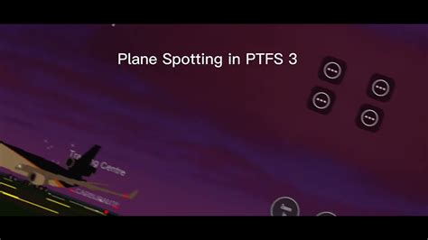 Plane Spotting In Ptfs Youtube