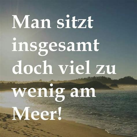 Pin Von Kerstin Auf Heimat Meer Urlaub Weisheiten Zitat Bilder Zitate