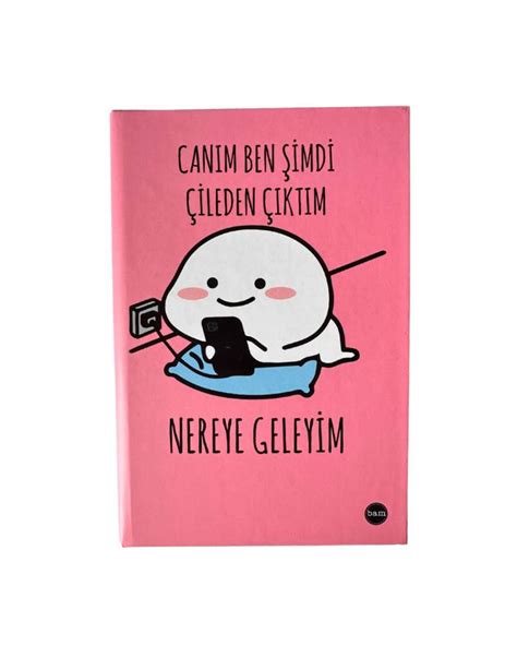 Lastik Kapaklı Defter Canım Ben Şimdi Çileden Çıktım Lastik Kapaklı