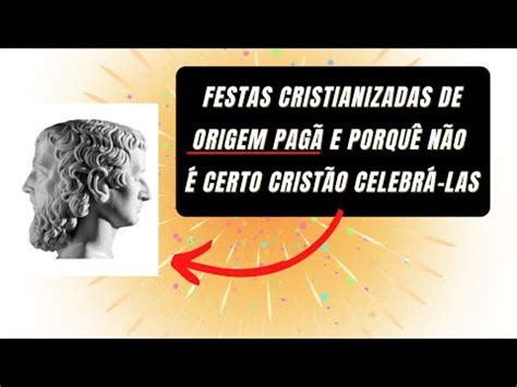 Festas cristianizadas de origem pagã e porquê não é certo celebrá las