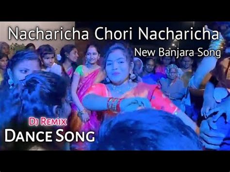 Naacharicha Chori Nacharicha New Banjara Song Singer Ravi Rathod