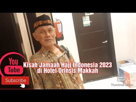 Kisah Jamaah Haji Indonesia 2023 Di Hotel Orinsis Makkah Kunci Tidak