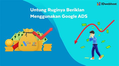 Apa Itu Google Ads Banyak Untungnya Lho IDwebhost