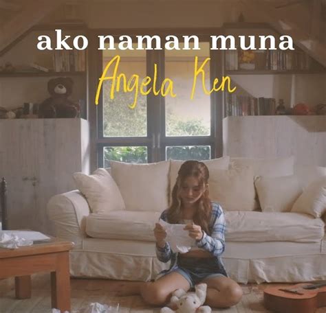 Angela Ken Ako Naman Muna Music Video Original Pinoy Lyrics