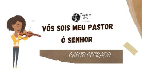 V S Sois Meu Pastor O Senhor Canto Cifrado Youtube