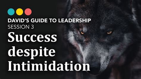 Attaining Success Despite Intimidation Davids Guide To Leadership 3 9