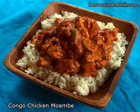 Congo Chicken Moambe - Denver Green Chili