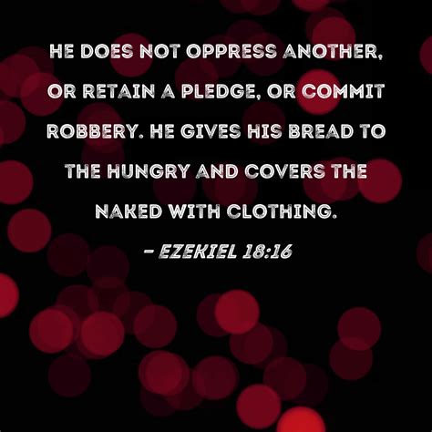 Ezekiel He Does Not Oppress Another Or Retain A Pledge Or