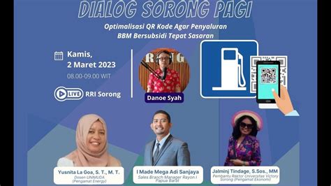 Dialog Sorong Pagi Optimalisasi Qr Code Agar Penyaluran Bbm