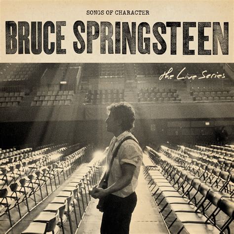 The Live Series Songs Of Character Compilation By Bruce Springsteen