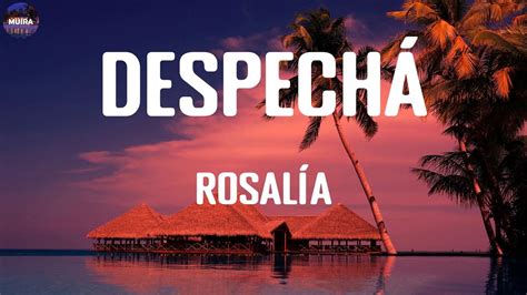 Rosal A Despech Letra Musica Youtube