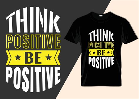 Think Positive Be Positive T Shirt Design 14399257 Vector Art At Vecteezy