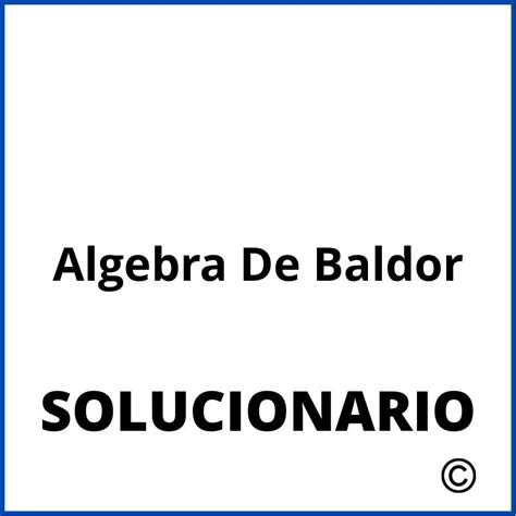 Algebra De Baldor Solucionario