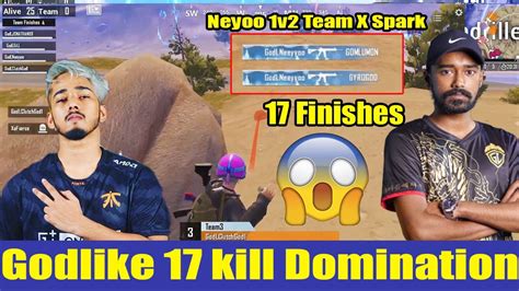 Neyoo Vs Team X Spark Godlike Finishes Domination Youtube