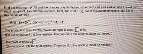 Solved Find The Maximum Profit And The Number Of Units That Chegg