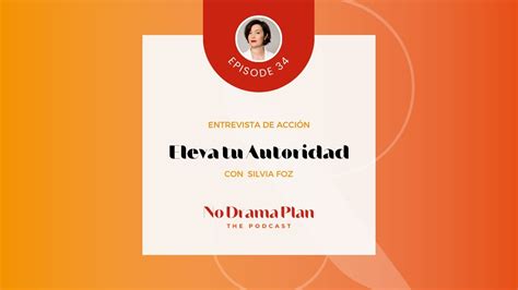 Episodio Eleva Tu Autoridad Con Silvia Foz Youtube