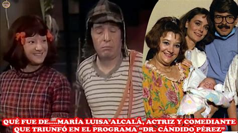 Mar A Luisa Alcal Actriz Y Comediante Que Triunf En El Programa Dr