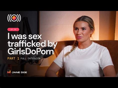 I Was Sex Trafficked By Girlsdoporn Pt 1 Consider Before Consuming Podcast [80b52e]