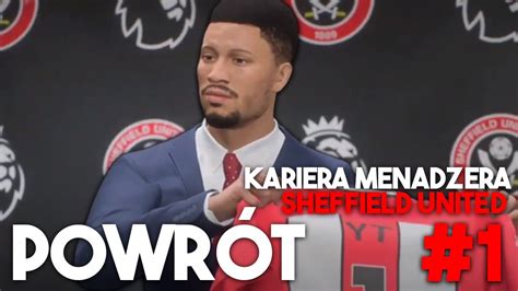 POWRÓT KARIERA MENADŻERA SHEFFIELD UNITED EA SPORTS 24 1 YouTube