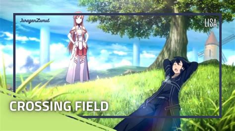 Sword Art Online Opening Full Crossing Field Lisa Lyrics