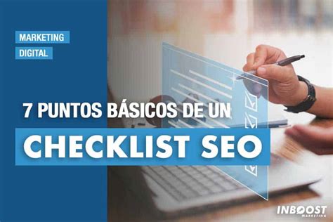 7 Puntos Básicos De Un Checklist Seo Inboost Marketing Nueva